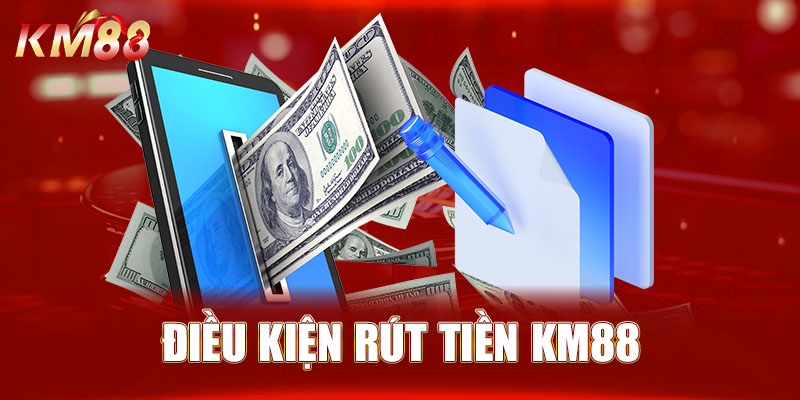 Điều kiện rút tiền KM88