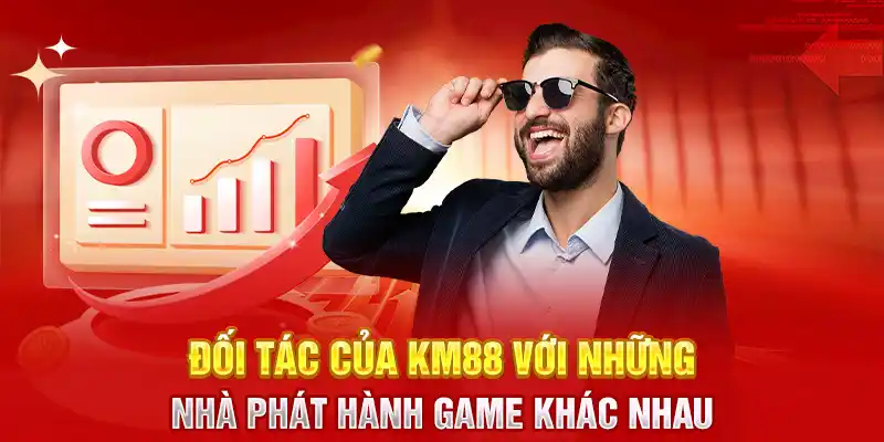 Đối tác của KM88 với những nhà phát hành game khác nhau