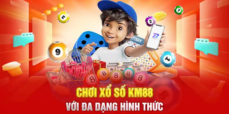 Chơi xổ số KM88 với đa dạng hình thức